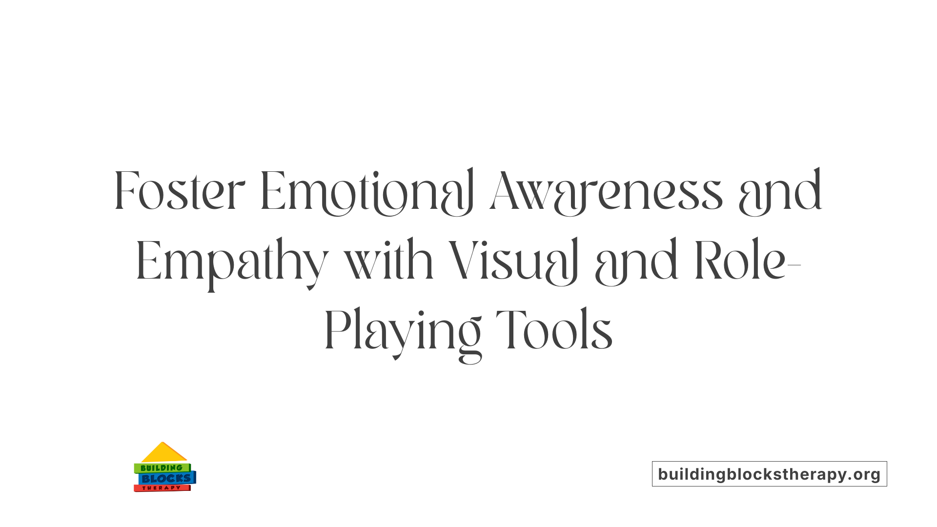 Foster Emotional Awareness and Empathy with Visual and Role-Playing Tools