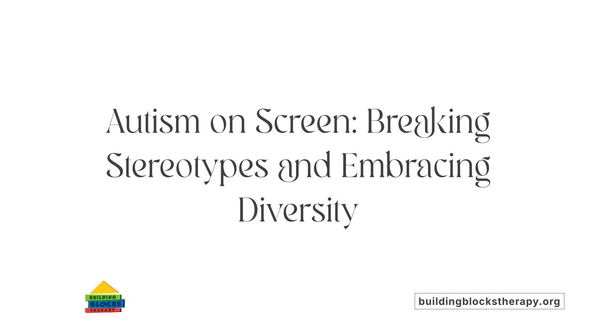 Autism on Screen: Breaking Stereotypes and Embracing Diversity