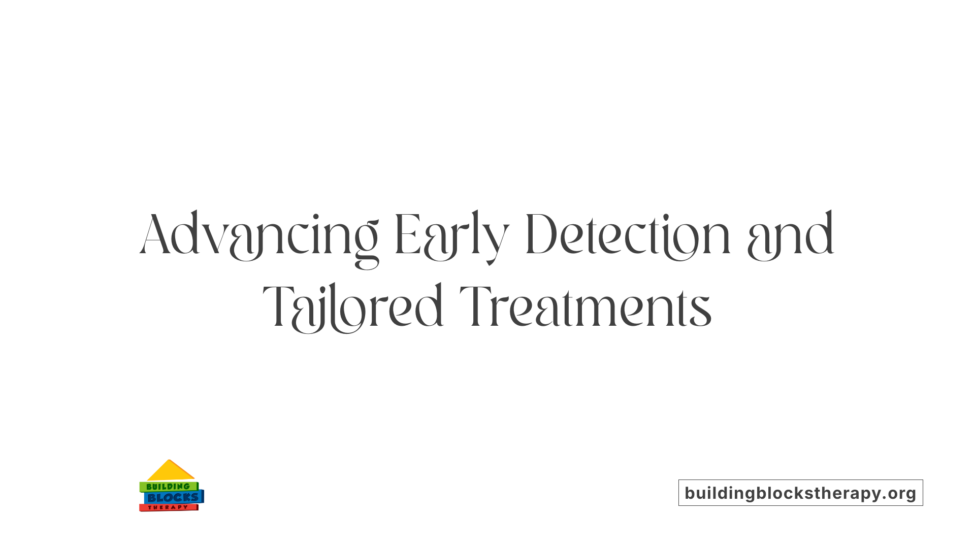 Advancing Early Detection and Tailored Treatments