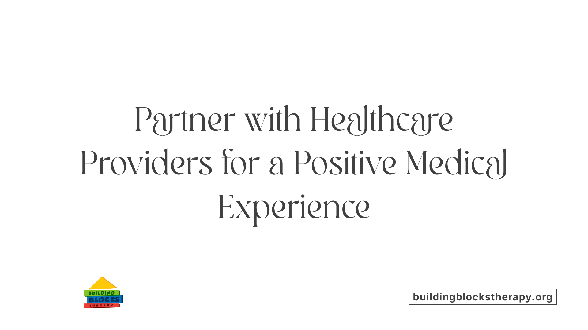 Partner with Healthcare Providers for a Positive Medical Experience