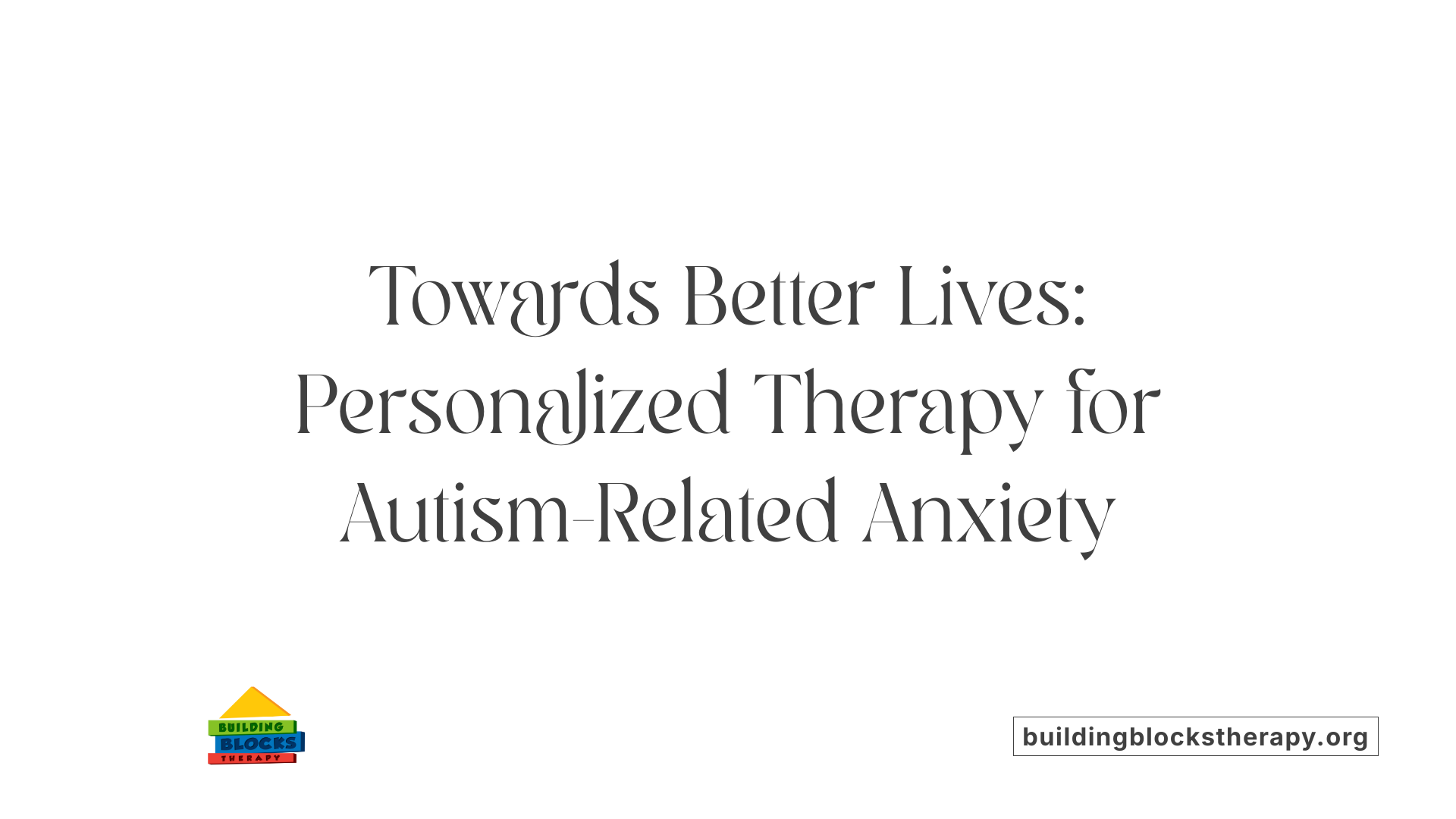 Towards Better Lives: Personalized Therapy for Autism-Related Anxiety