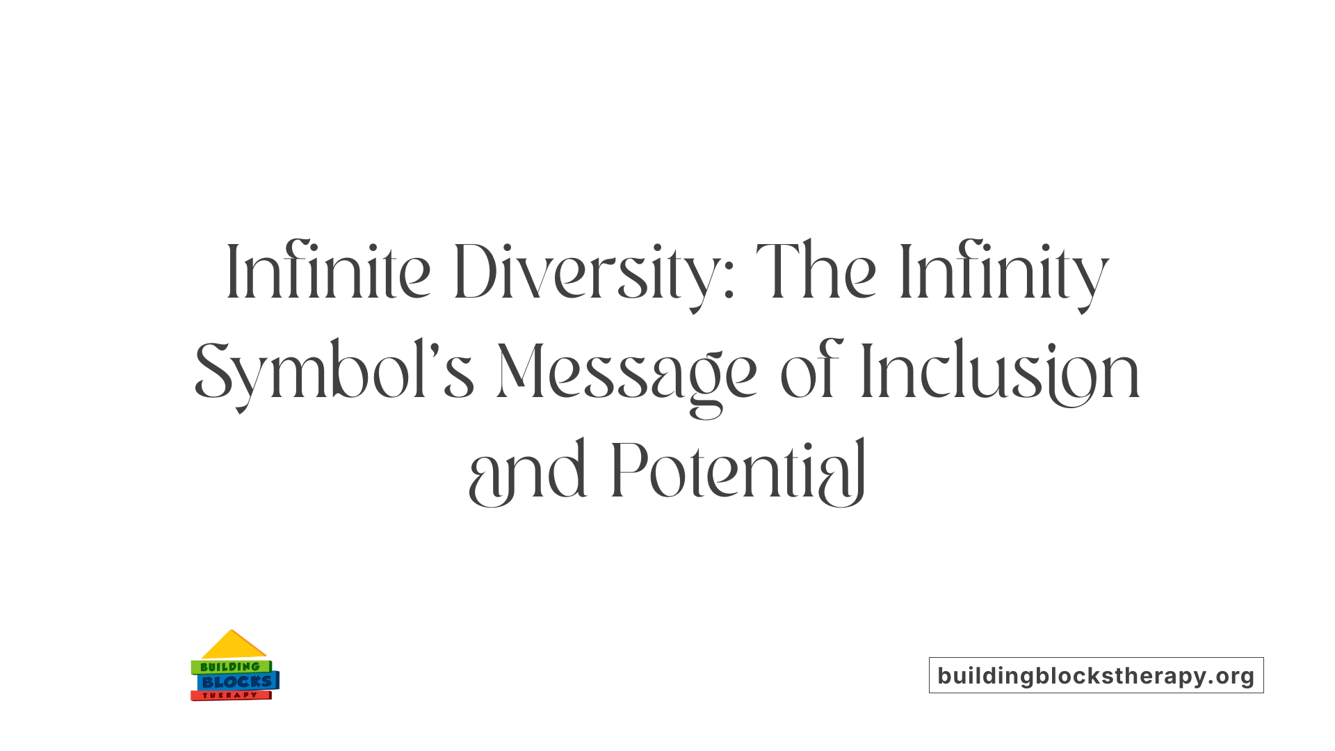 Infinite Diversity: The Infinity Symbol's Message of Inclusion and Potential
