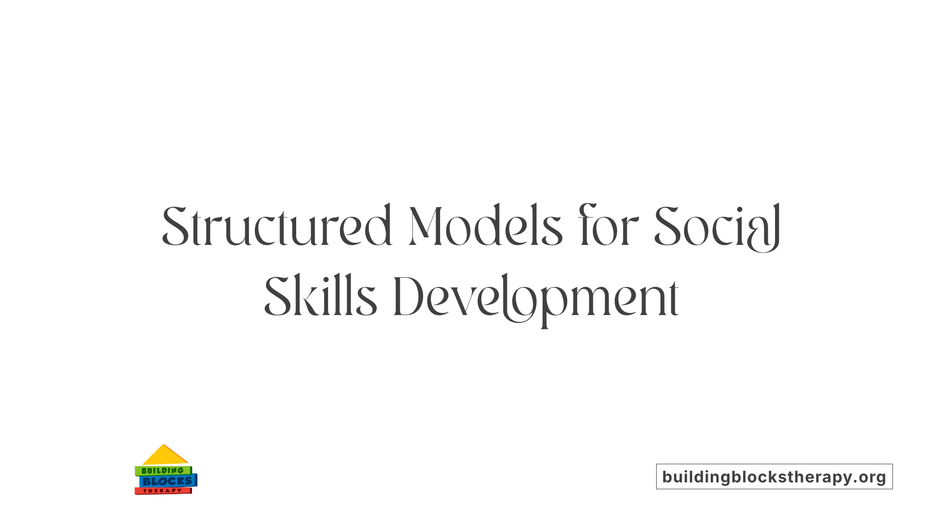 Structured Models for Social Skills Development