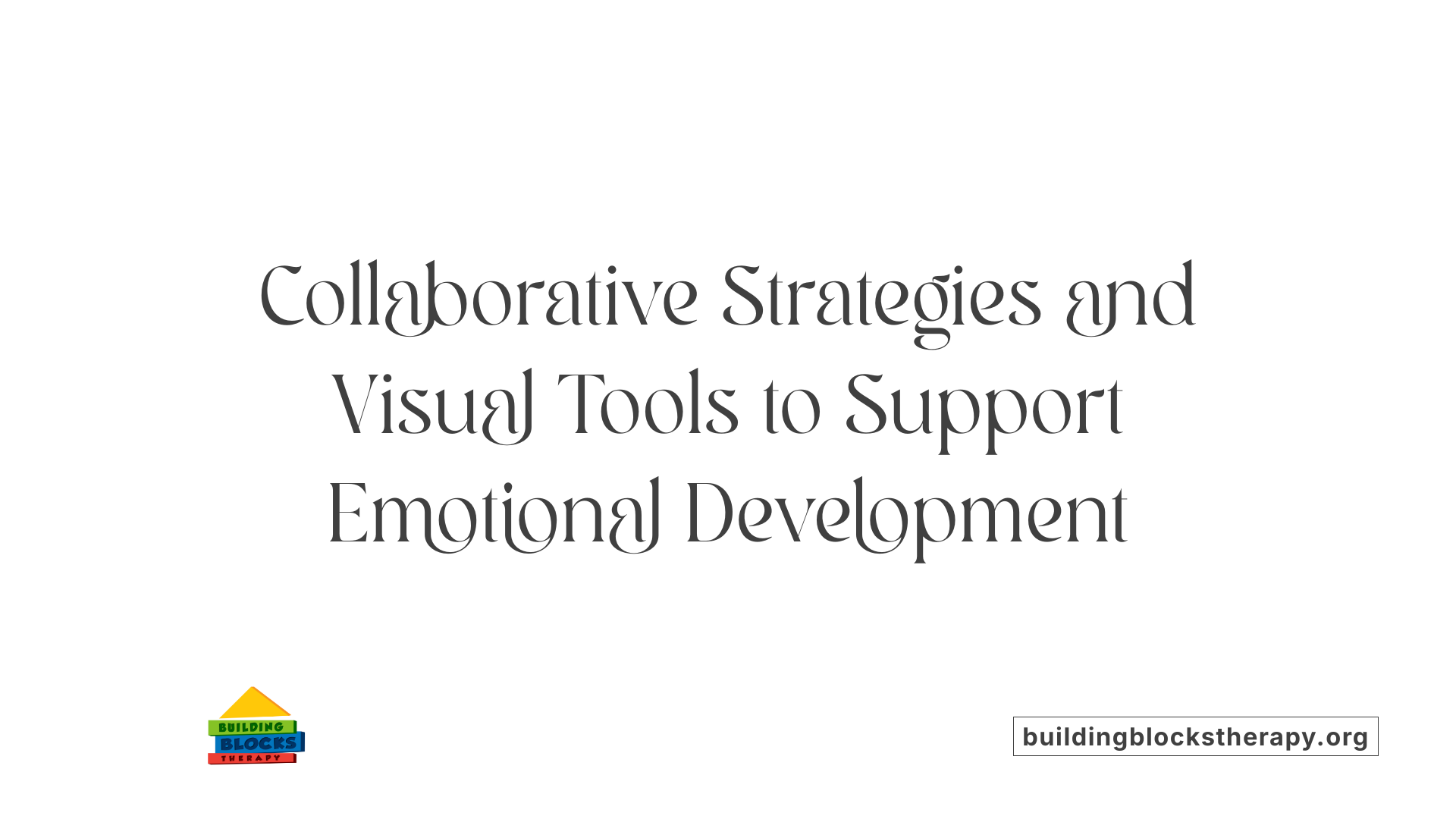 Collaborative Strategies and Visual Tools to Support Emotional Development
