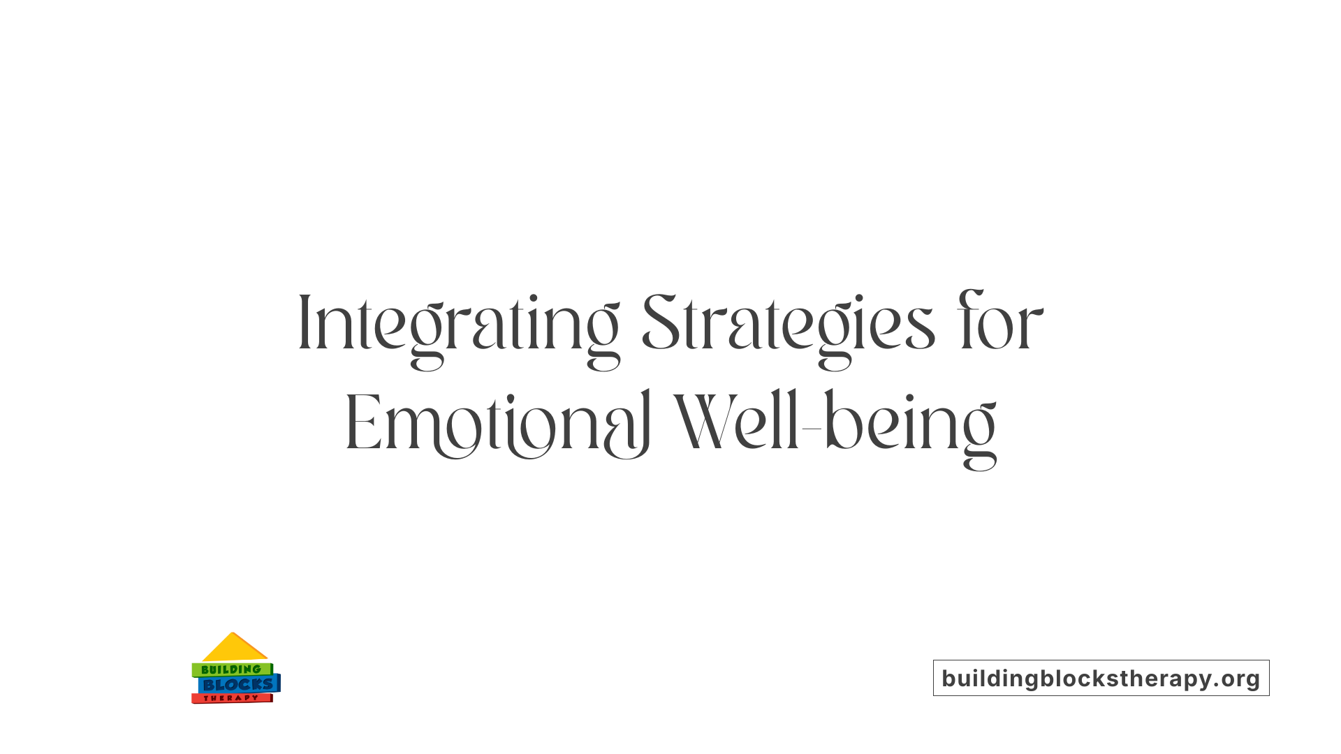 Integrating Strategies for Emotional Well-being