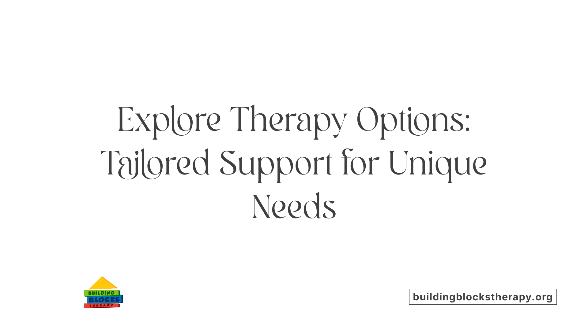 Explore Therapy Options: Tailored Support for Unique Needs