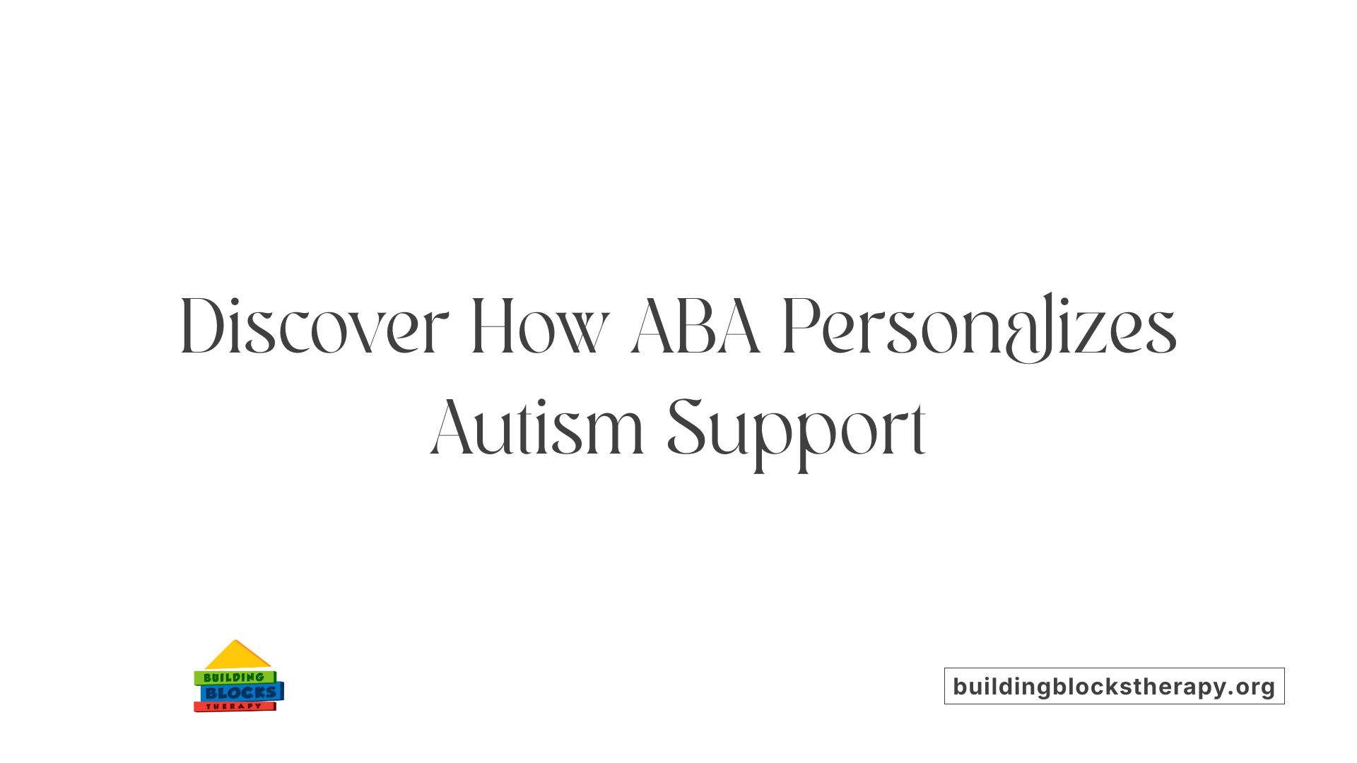 Discover How ABA Personalizes Autism Support