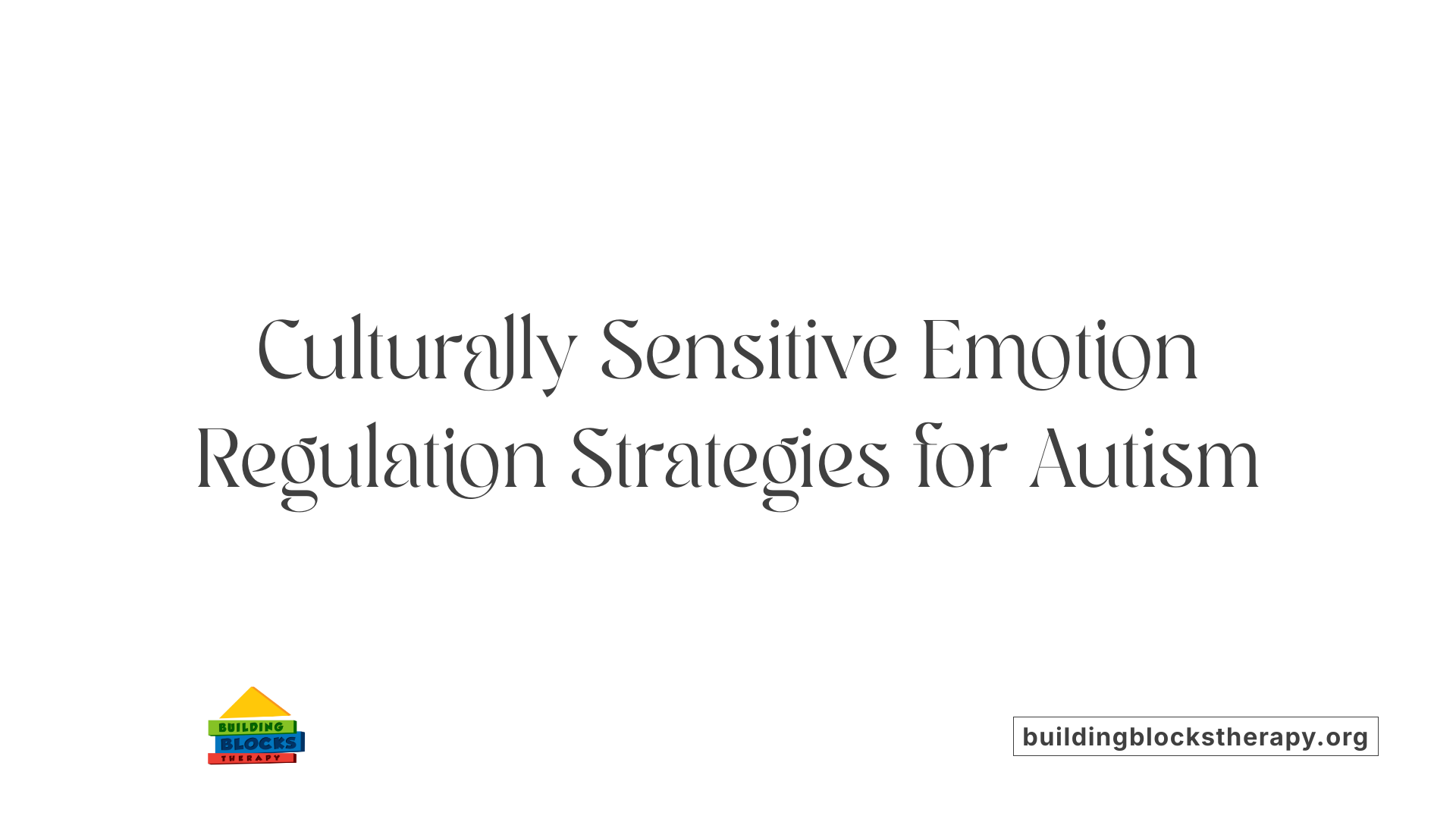 Culturally Sensitive Emotion Regulation Strategies for Autism