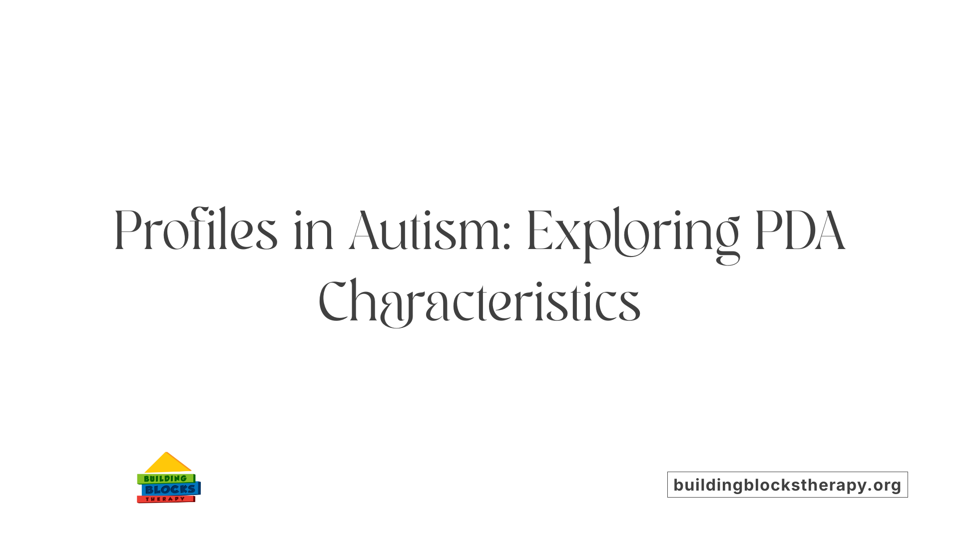 Profiles in Autism: Exploring PDA Characteristics