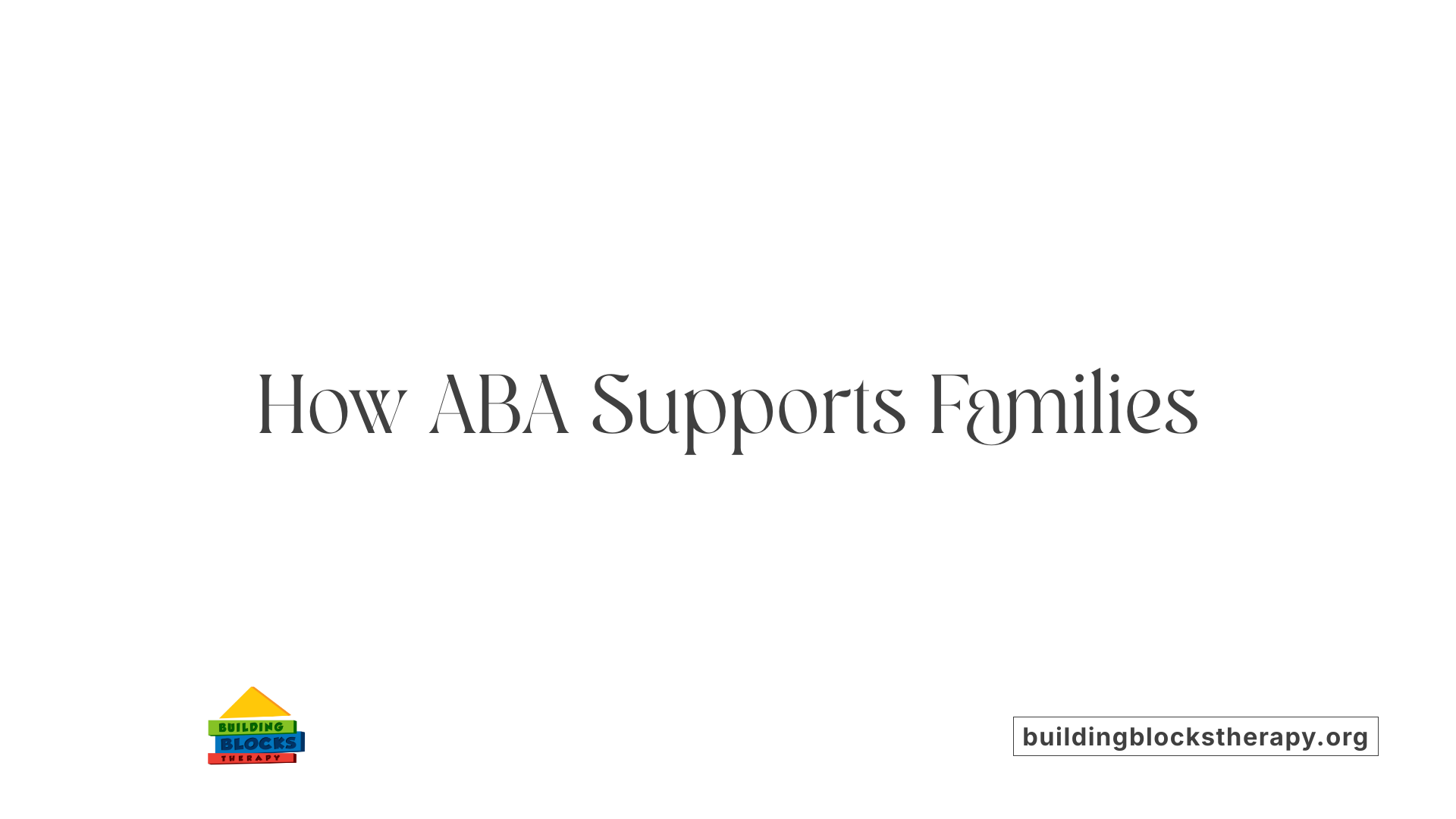 How ABA Supports Families