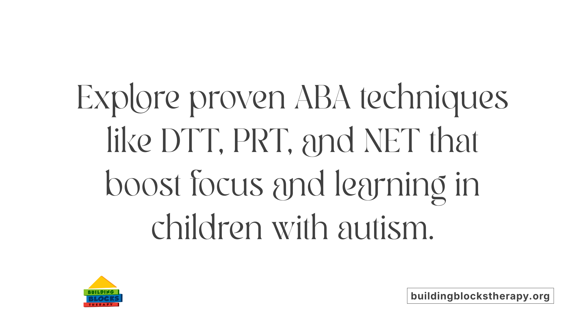 Explore proven ABA techniques like DTT, PRT, and NET that boost focus and learning in children with autism.
