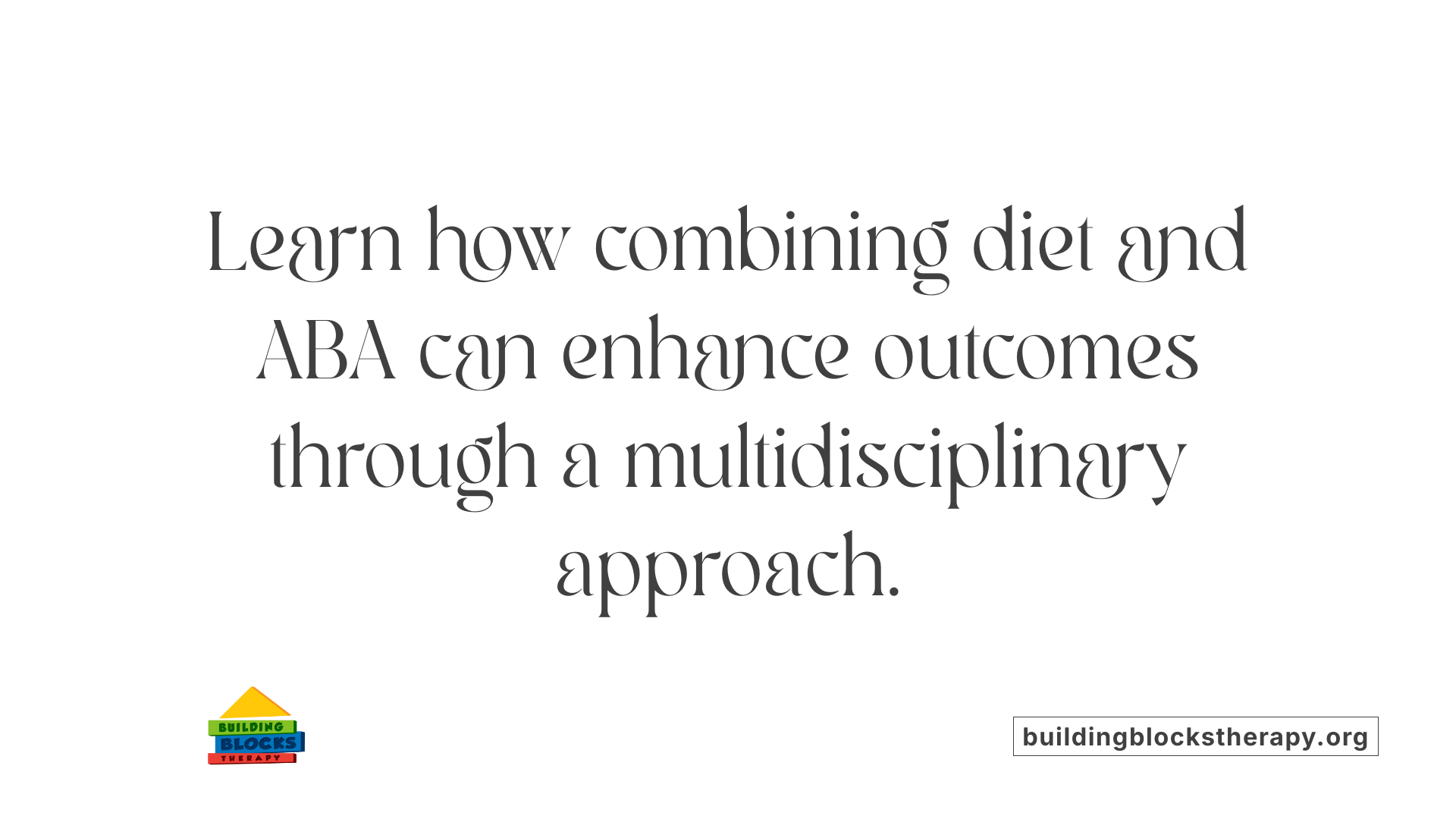 Learn how combining diet and ABA can enhance outcomes through a multidisciplinary approach.