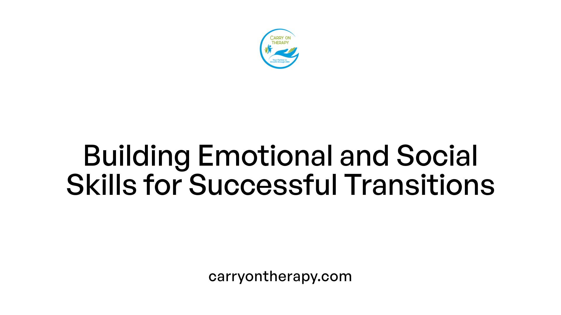 Building Emotional and Social Skills for Successful Transitions
