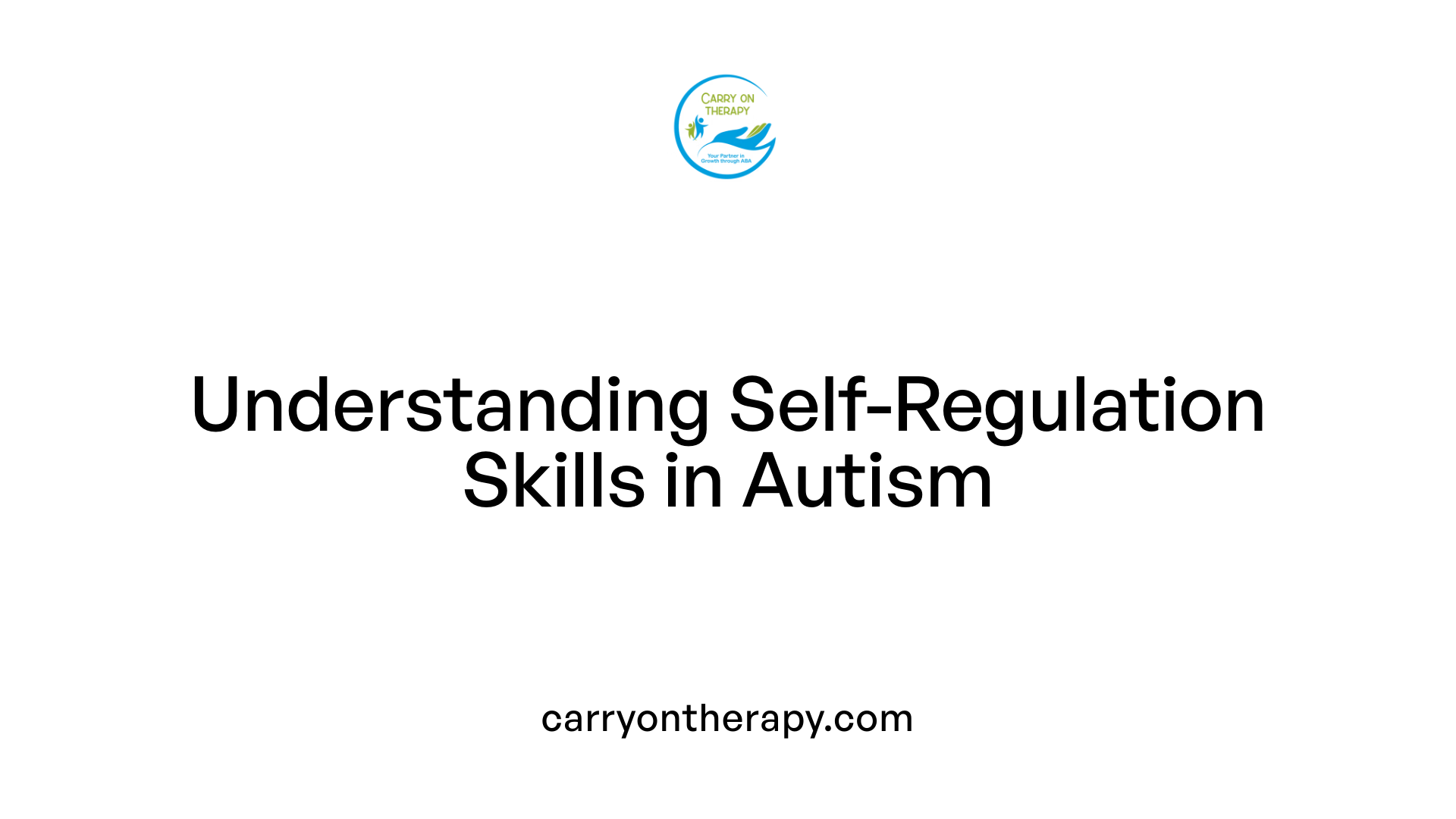 Understanding Self-Regulation Skills in Autism