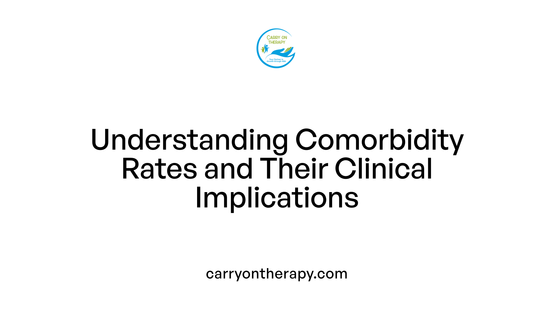 Understanding Comorbidity Rates and Their Clinical Implications