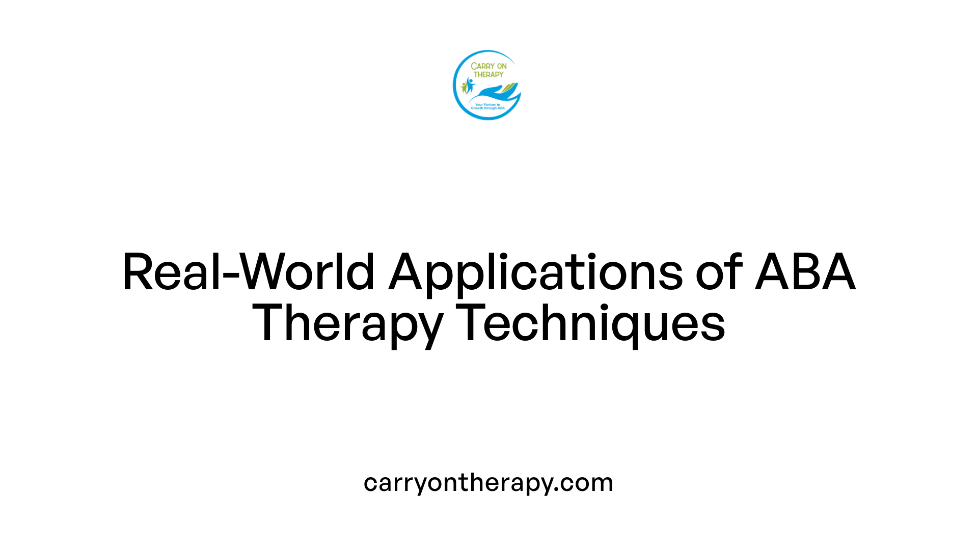 Real-World Applications of ABA Therapy Techniques