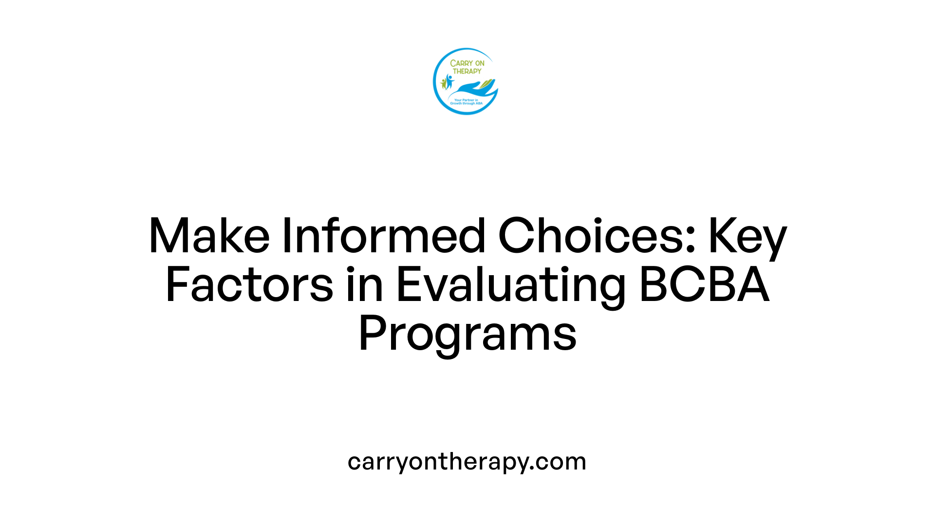 Make Informed Choices: Key Factors in Evaluating BCBA Programs