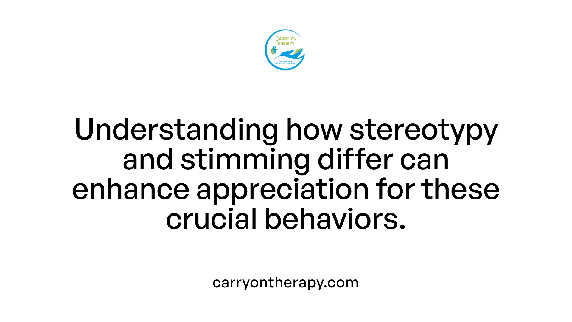 Understanding how stereotypy and stimming differ can enhance appreciation for these crucial behaviors.