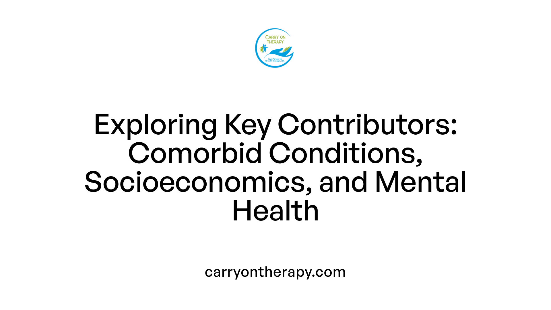 Exploring Key Contributors: Comorbid Conditions, Socioeconomics, and Mental Health