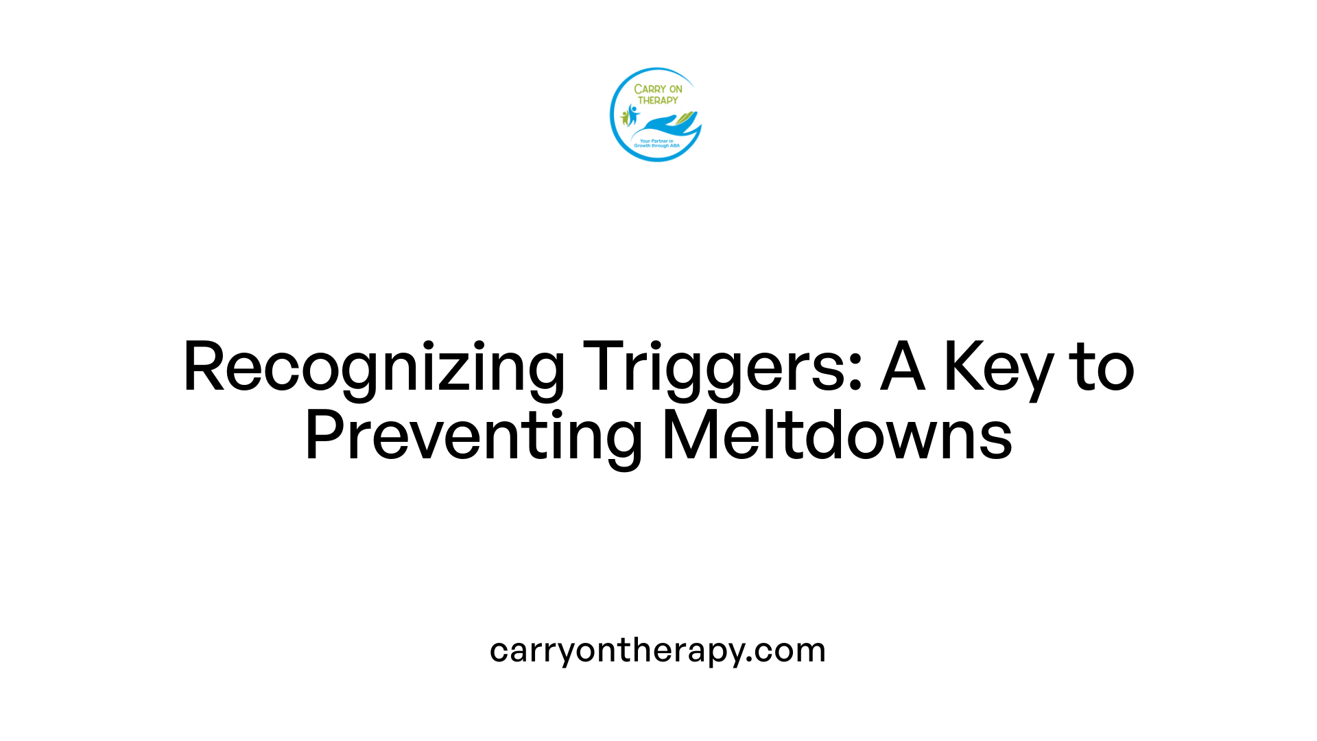 Recognizing Triggers: A Key to Preventing Meltdowns