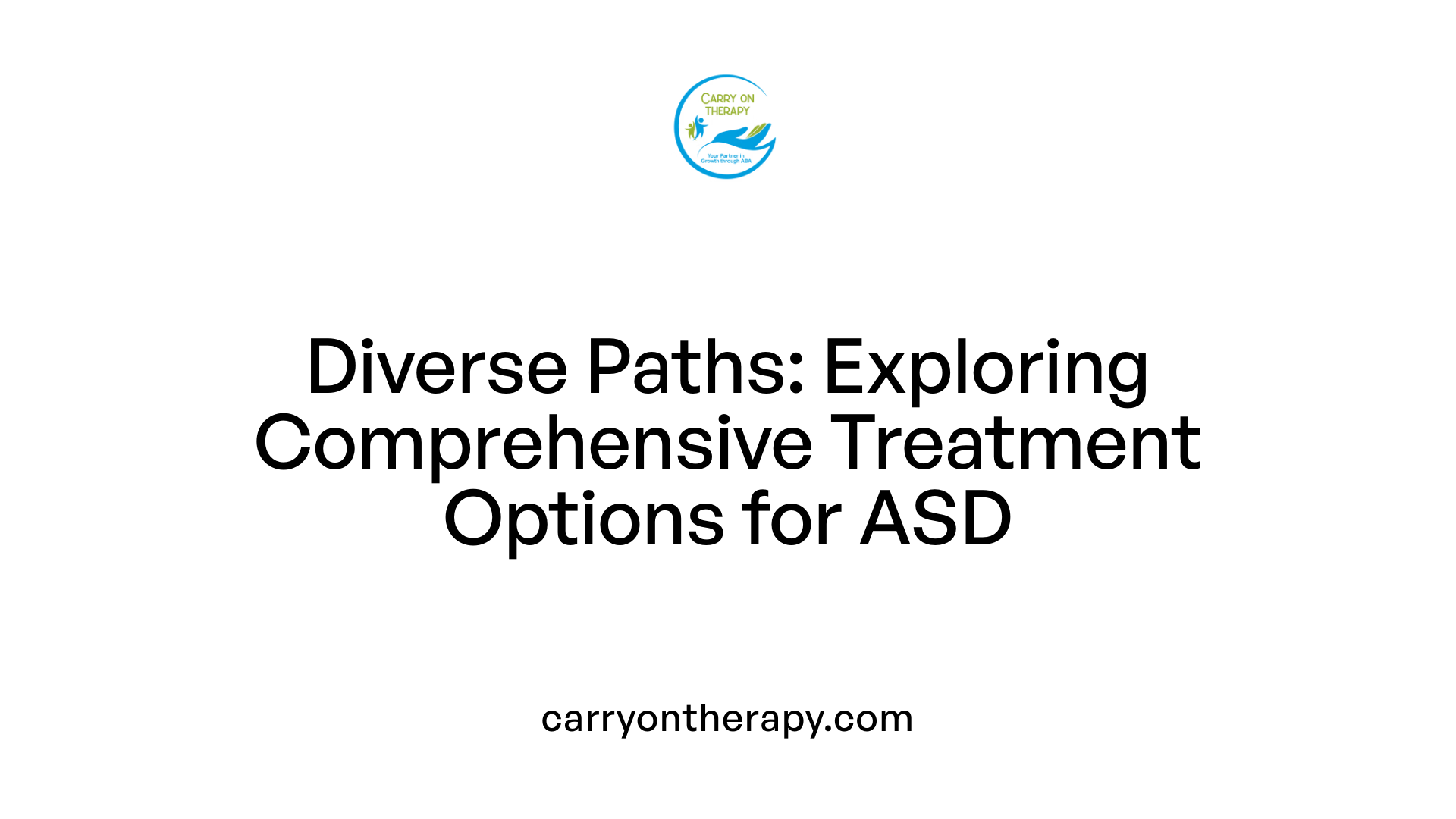 Diverse Paths: Exploring Comprehensive Treatment Options for ASD