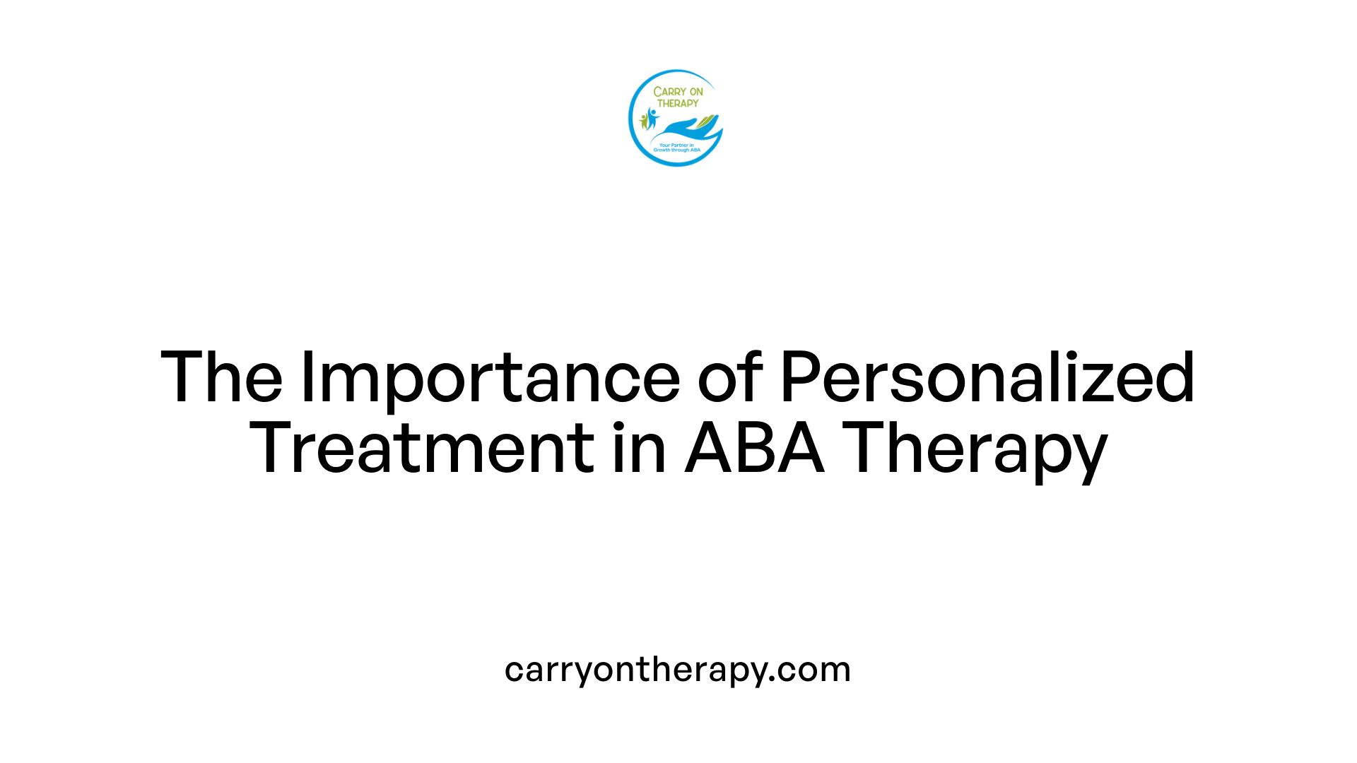 The Importance of Personalized Treatment in ABA Therapy