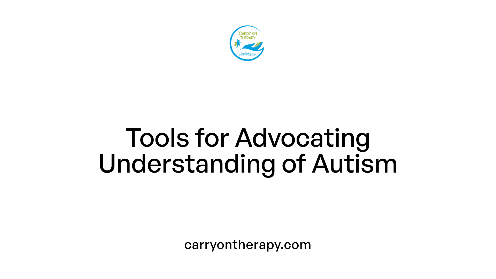 Tools for Advocating Understanding of Autism