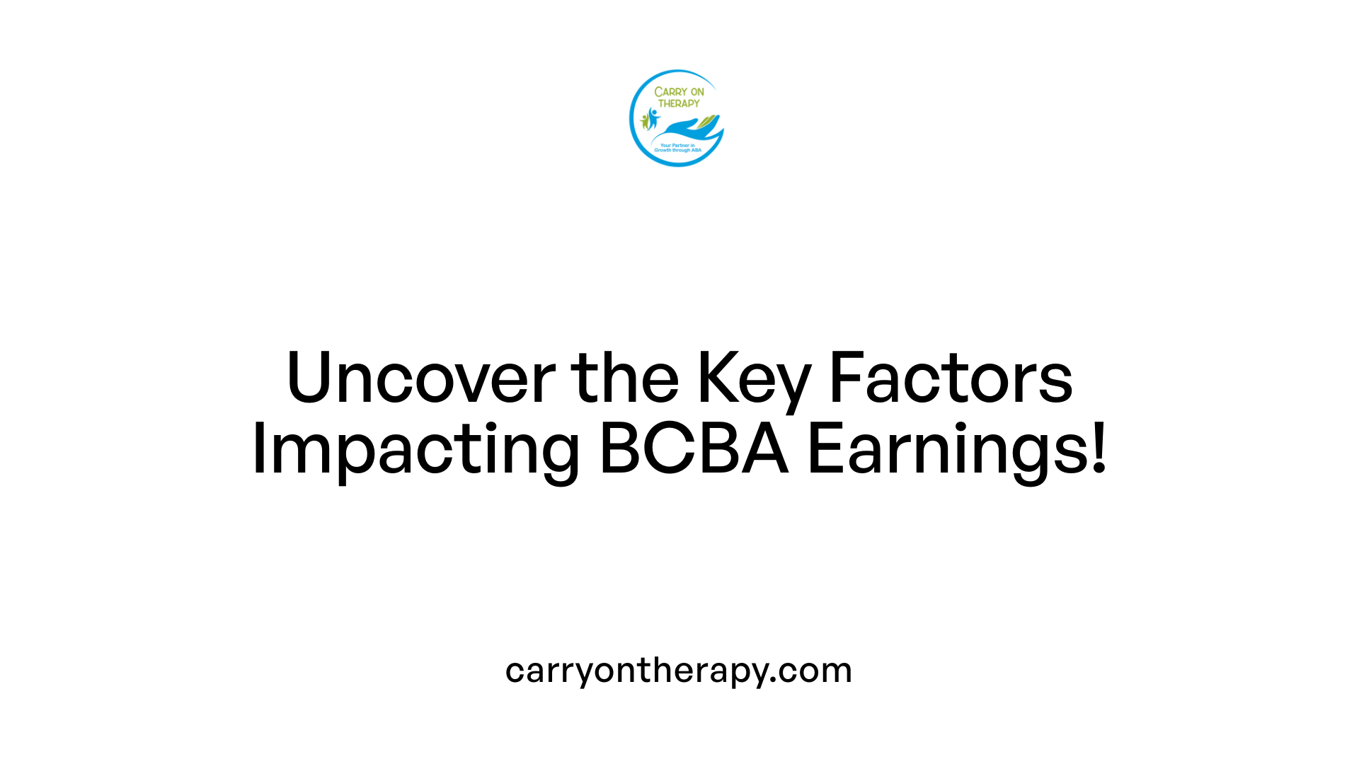 Uncover the Key Factors Impacting BCBA Earnings!