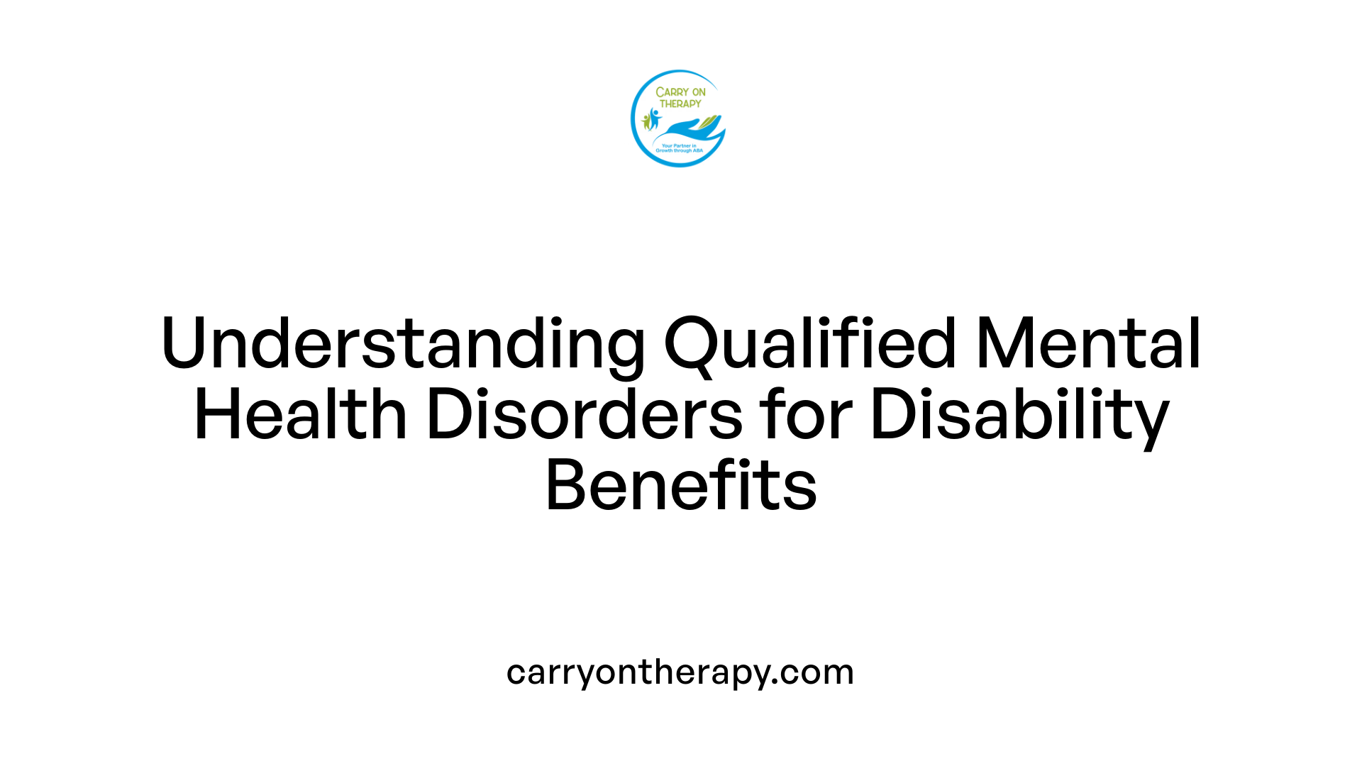 Understanding Qualified Mental Health Disorders for Disability Benefits