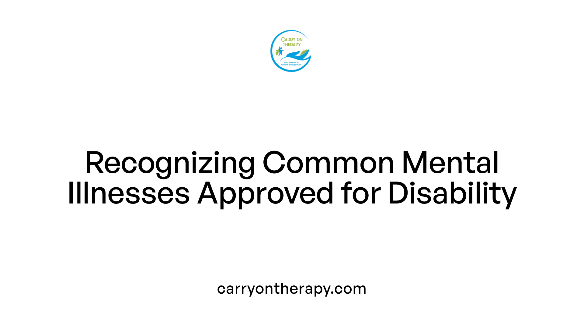 Recognizing Common Mental Illnesses Approved for Disability