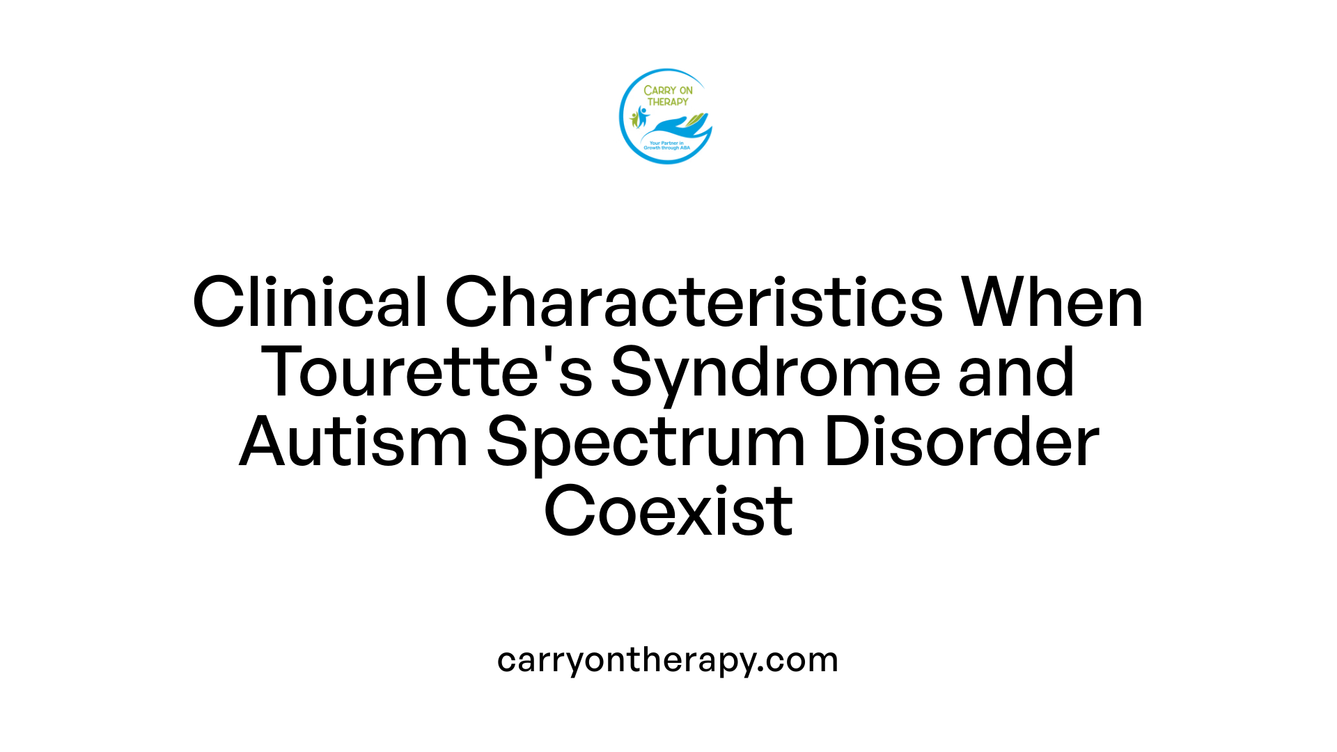 Clinical Characteristics When Tourette's Syndrome and Autism Spectrum Disorder Coexist