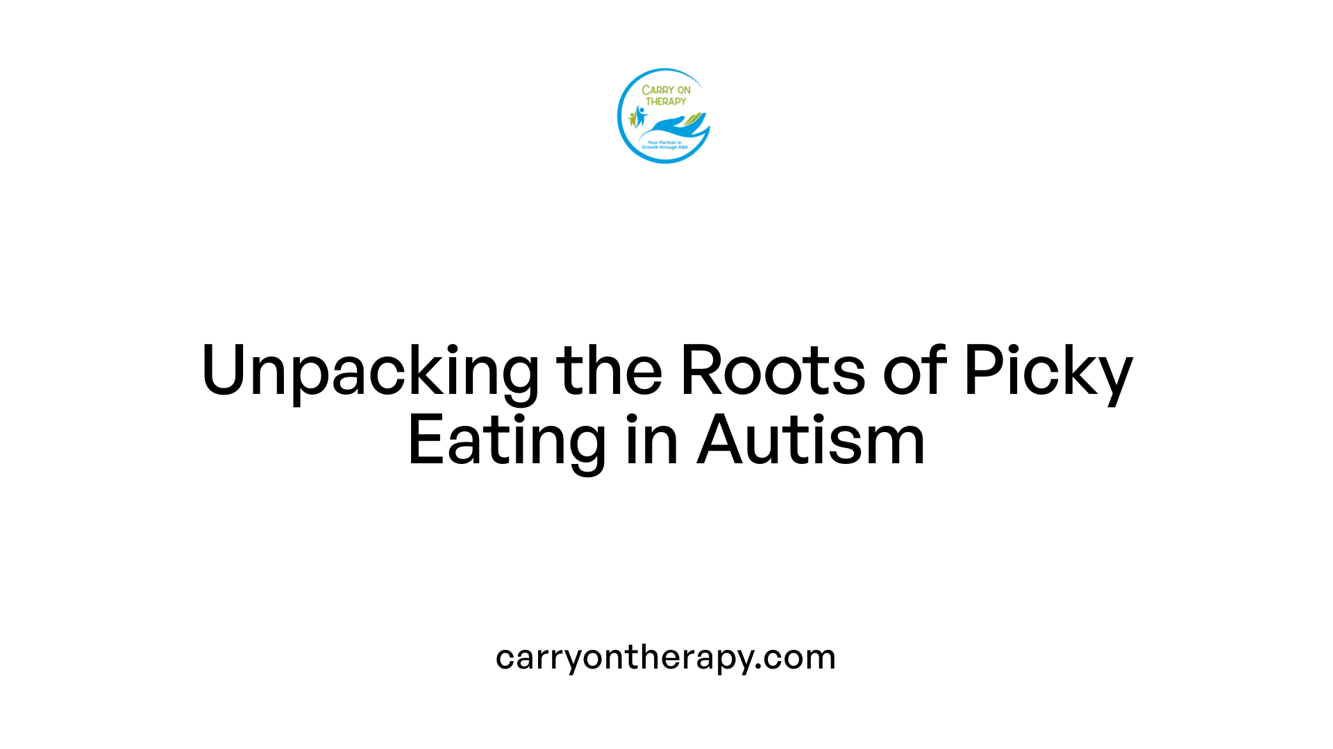 Unpacking the Roots of Picky Eating in Autism