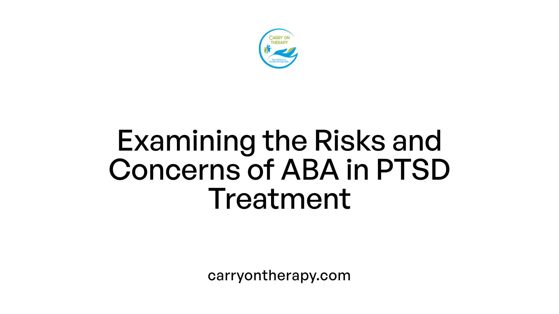 Examining the Risks and Concerns of ABA in PTSD Treatment