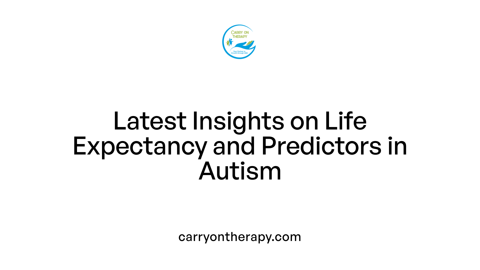 Latest Insights on Life Expectancy and Predictors in Autism