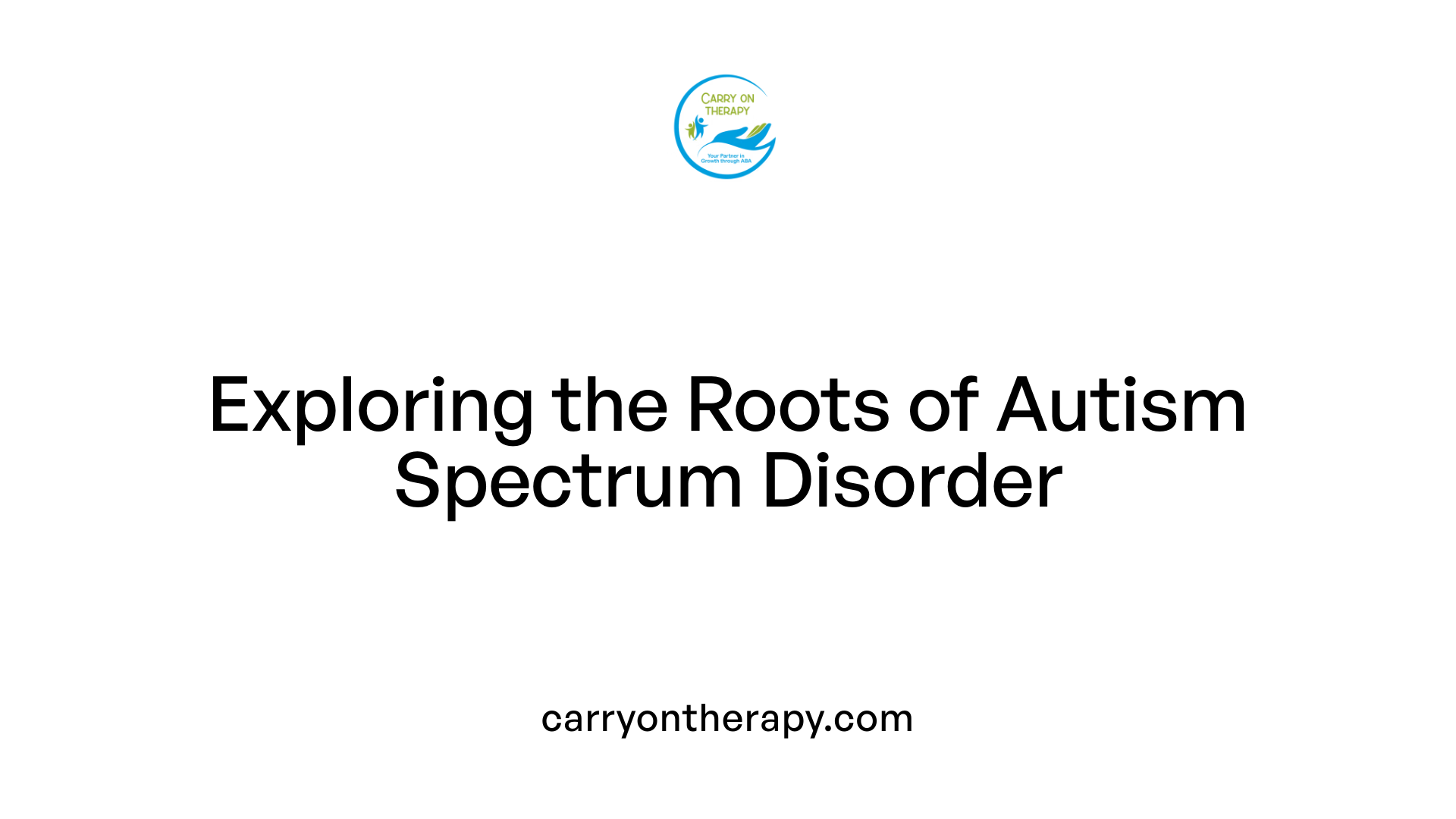Exploring the Roots of Autism Spectrum Disorder