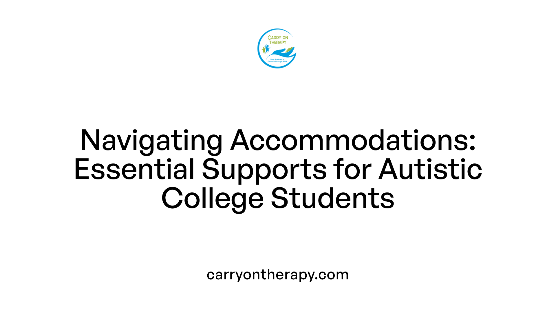 Navigating Accommodations: Essential Supports for Autistic College Students