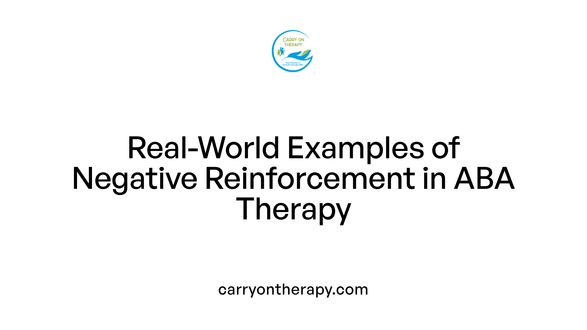 Real-World Examples of Negative Reinforcement in ABA Therapy