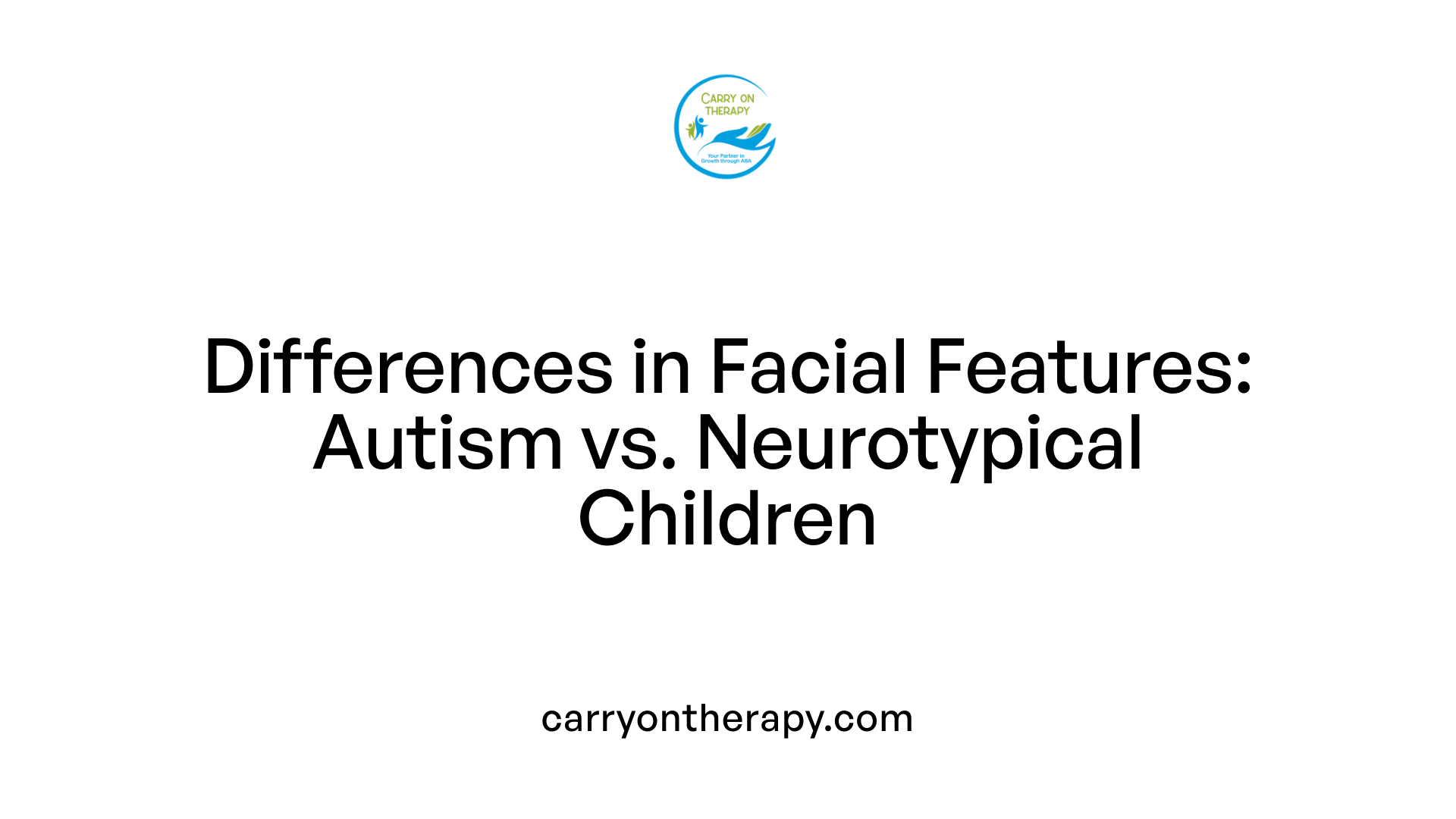 Differences in Facial Features: Autism vs. Neurotypical Children