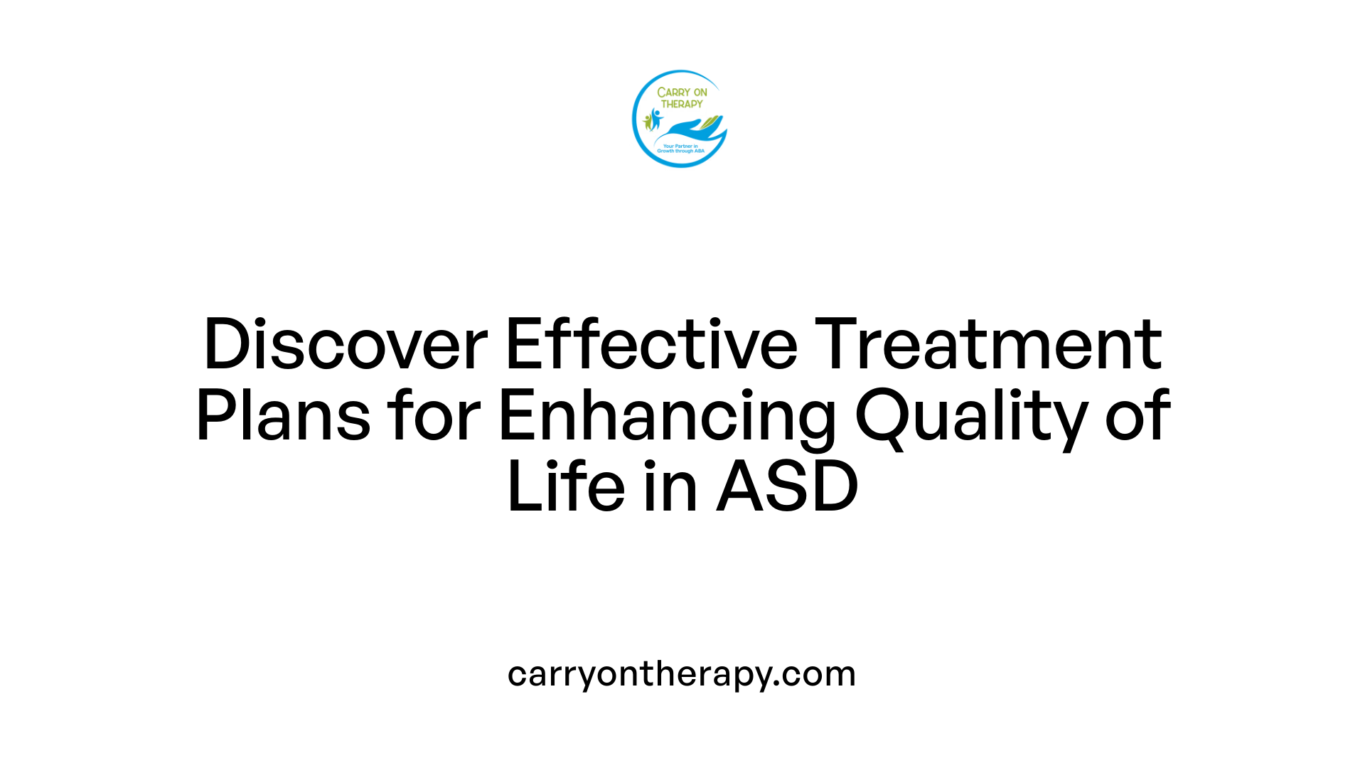 Discover Effective Treatment Plans for Enhancing Quality of Life in ASD