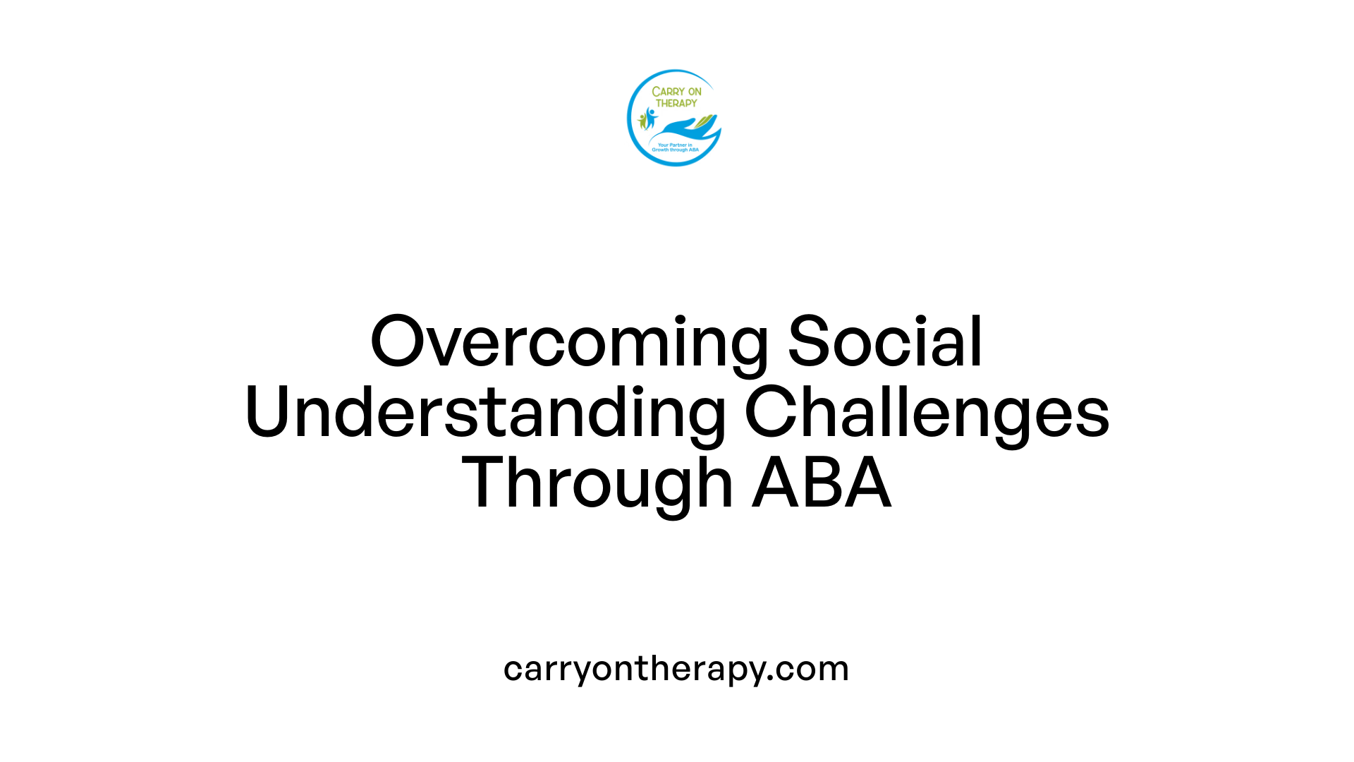 Overcoming Social Understanding Challenges Through ABA