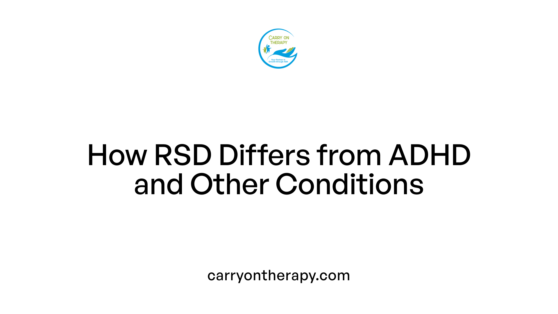 How RSD Differs from ADHD and Other Conditions