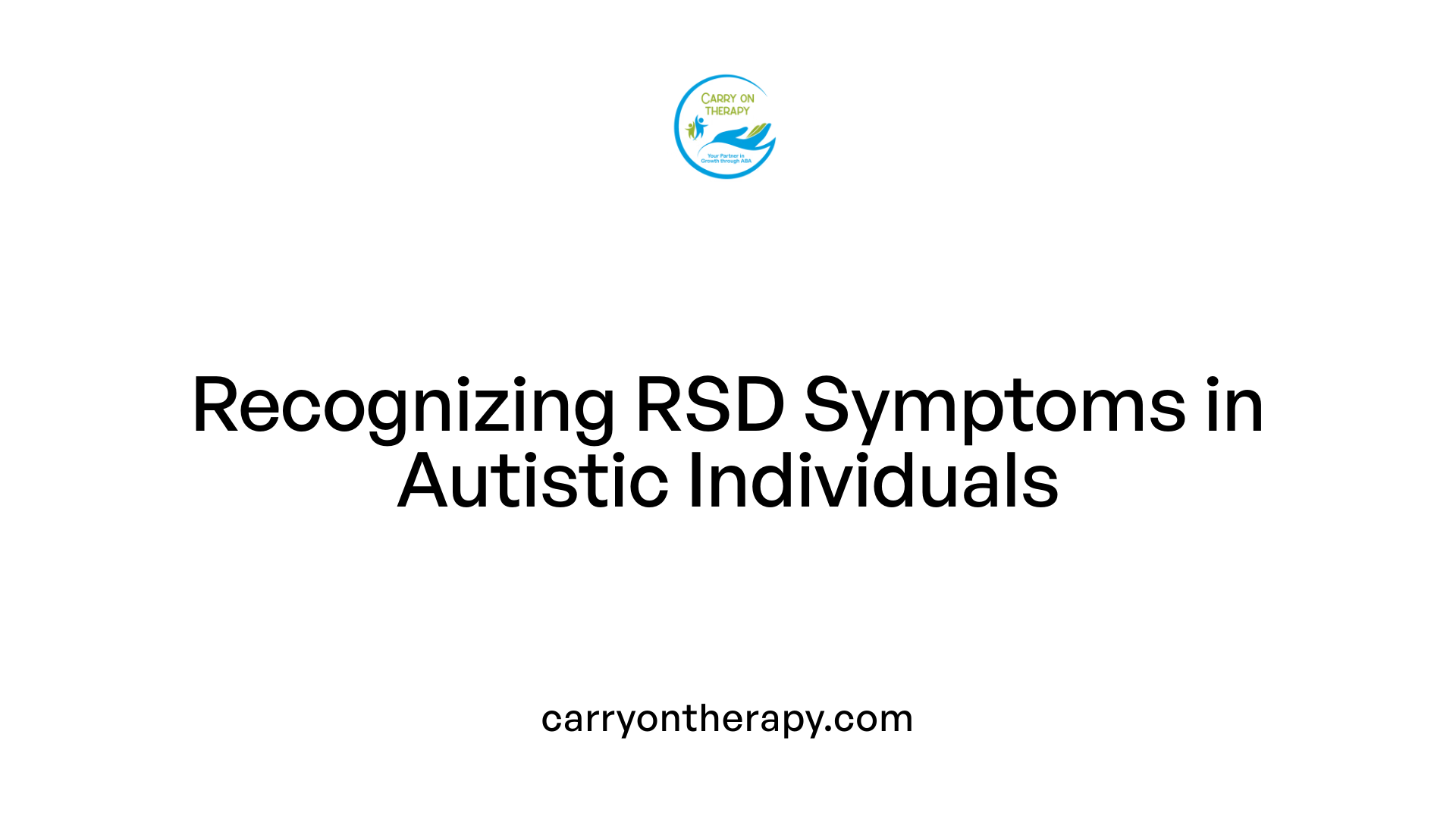 Recognizing RSD Symptoms in Autistic Individuals