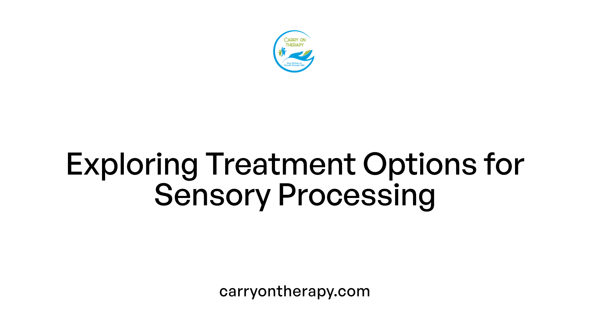 Exploring Treatment Options for Sensory Processing