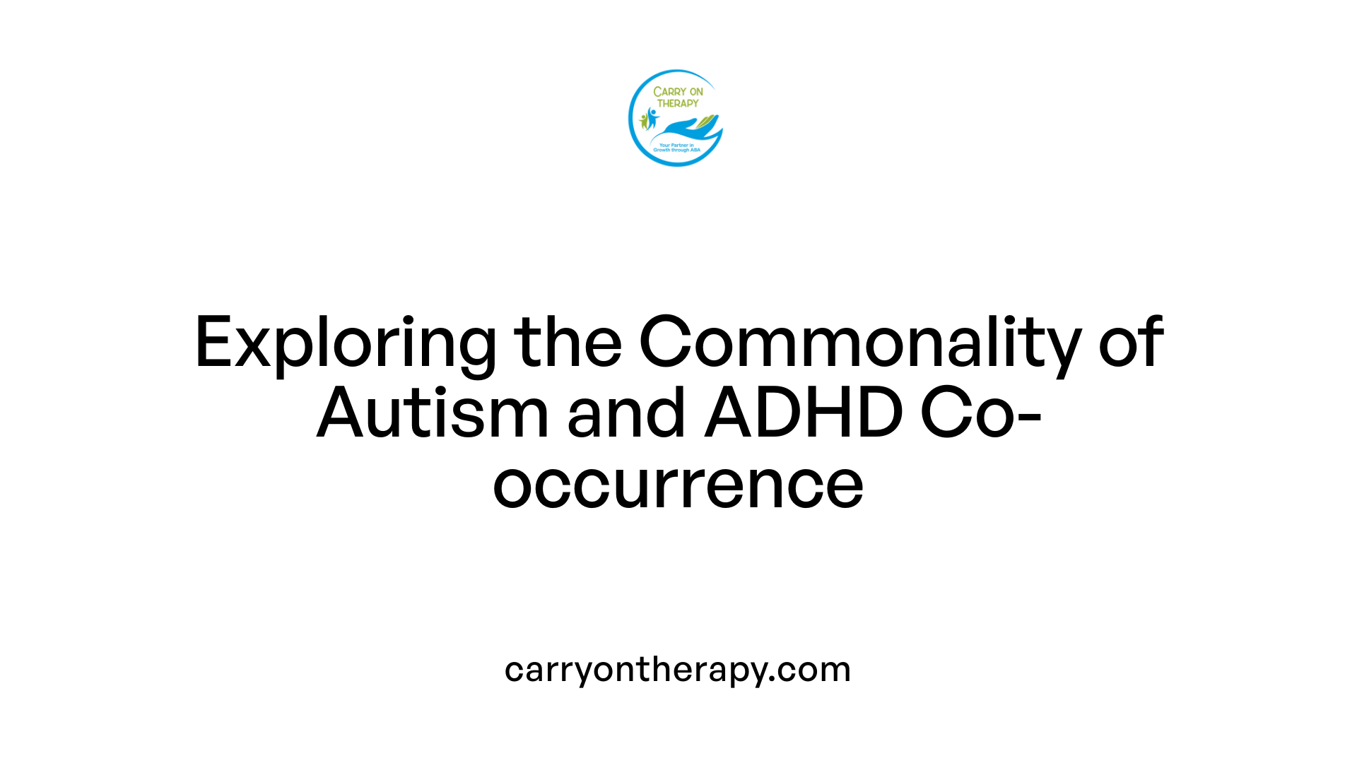 Exploring the Commonality of Autism and ADHD Co-occurrence