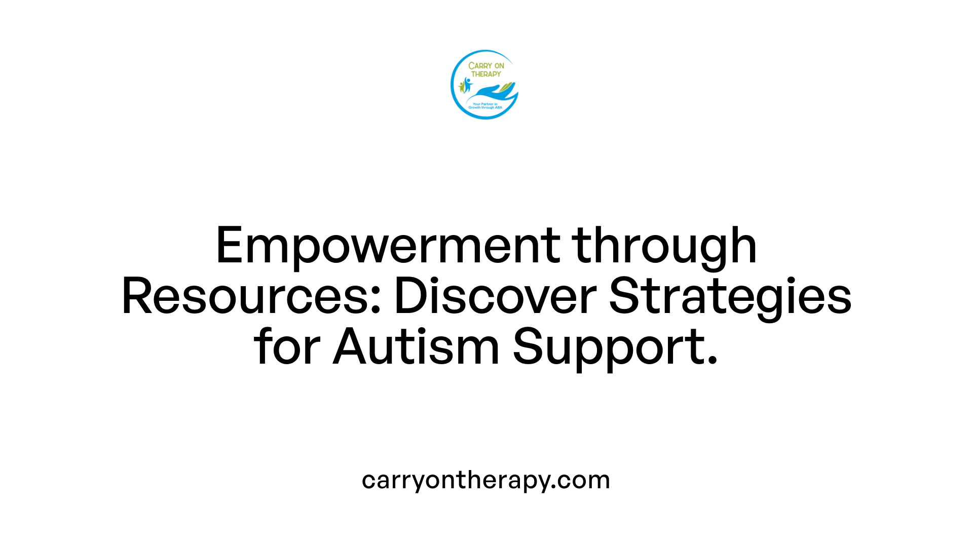 Empowerment through Resources: Discover Strategies for Autism Support.