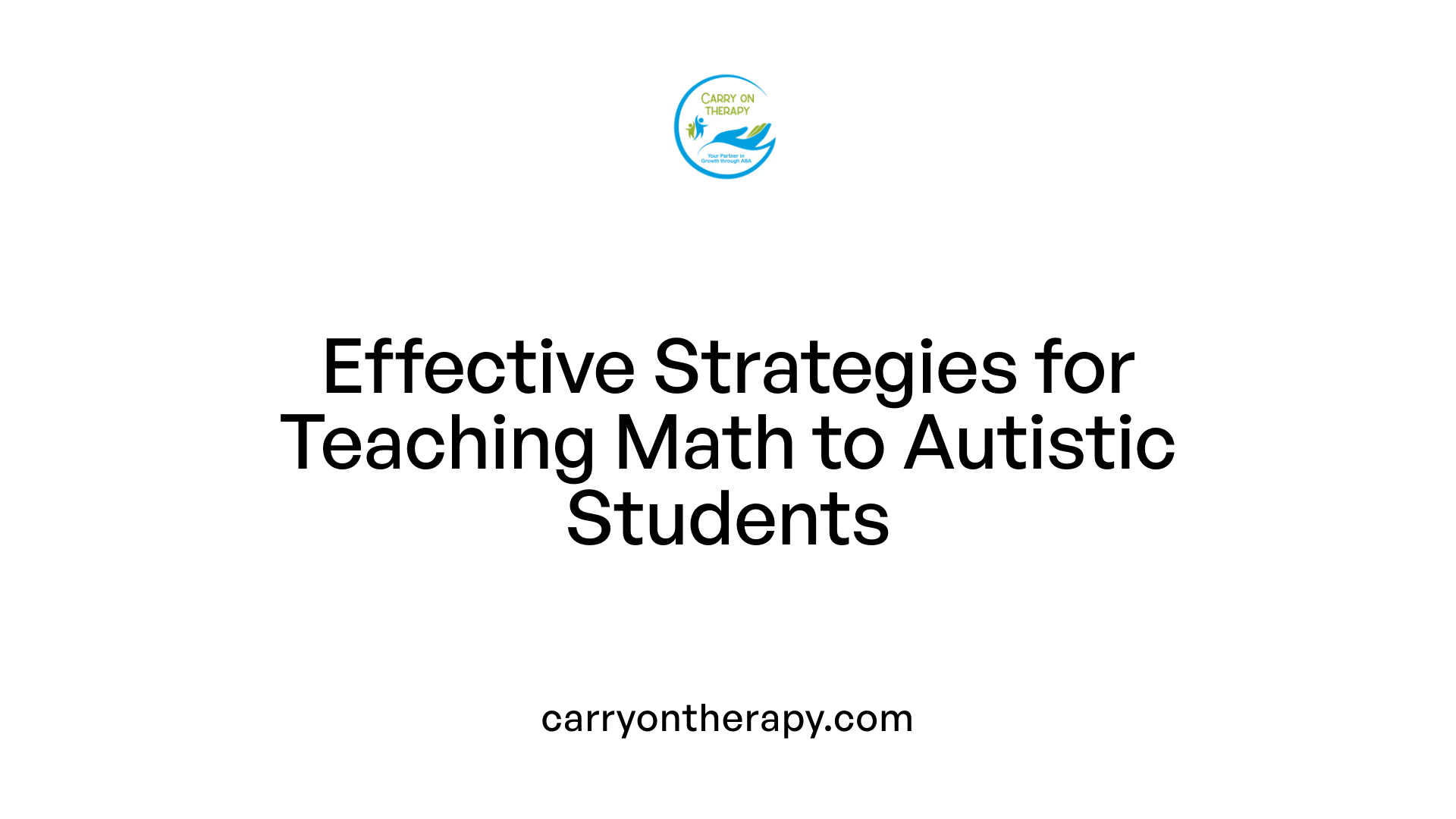 Effective Strategies for Teaching Math to Autistic Students