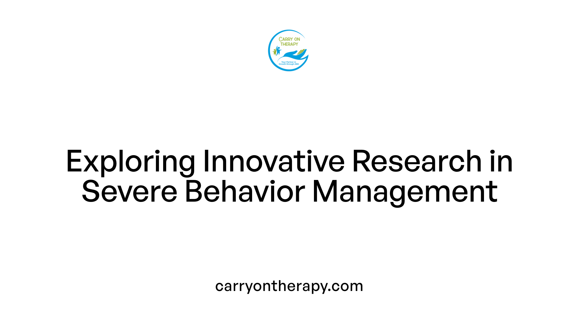 Exploring Innovative Research in Severe Behavior Management