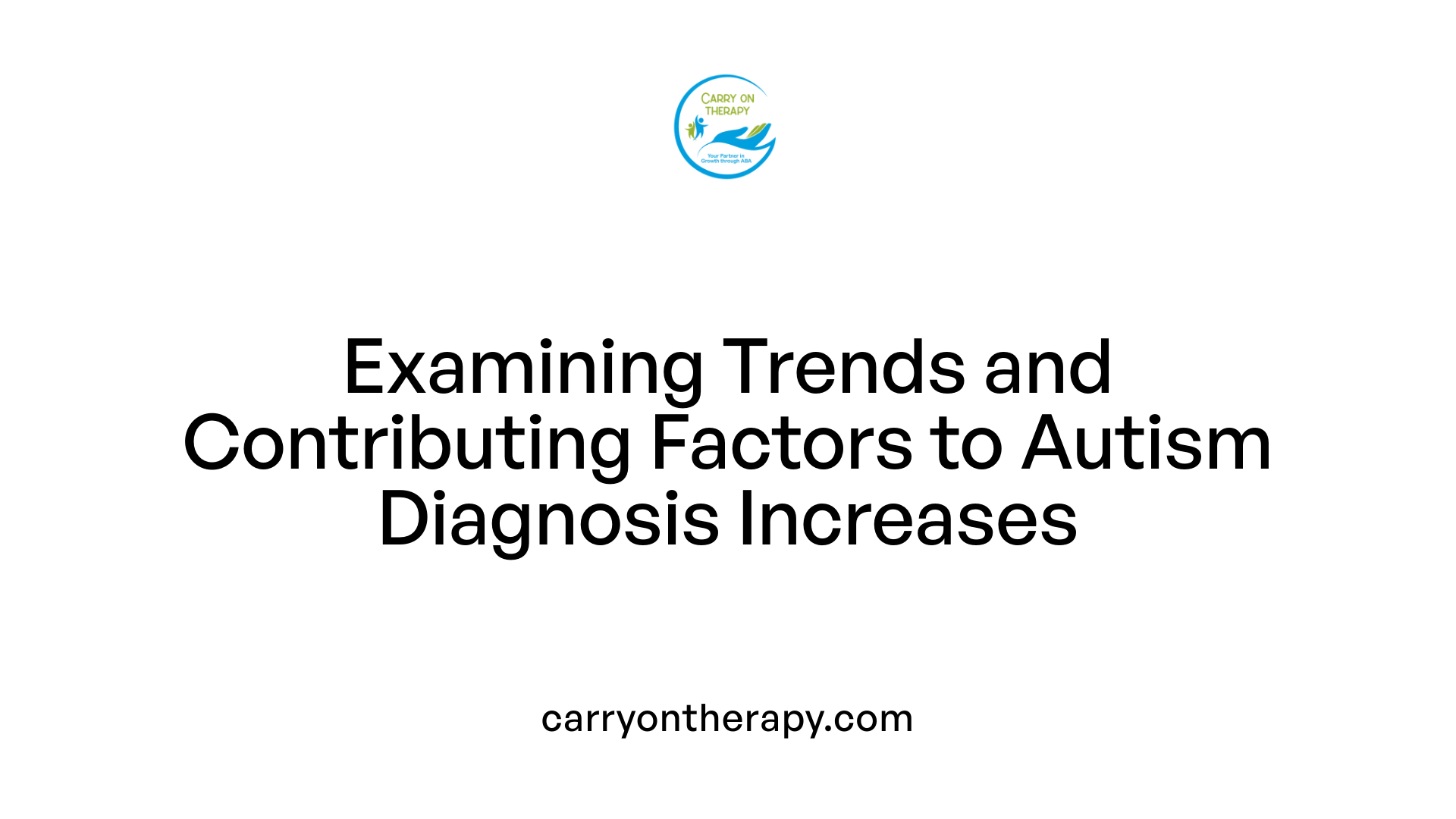 Examining Trends and Contributing Factors to Autism Diagnosis Increases