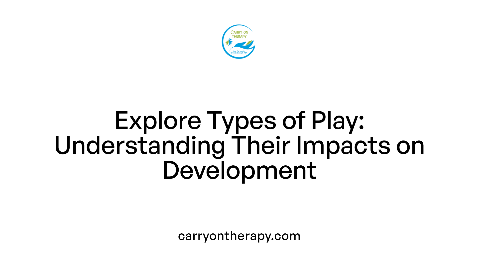 Explore Types of Play: Understanding Their Impacts on Development