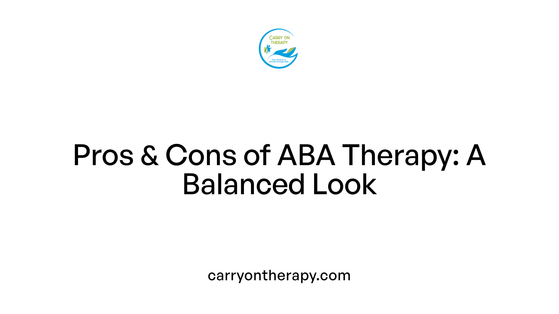 Pros &amp; Cons of ABA Therapy: A Balanced Look